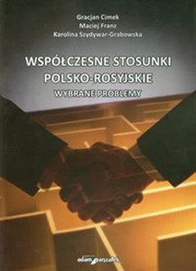 Obrazek Współczesne stosunki polsko-rosyjskie Wybrane problemy