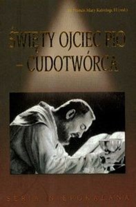 Picture of Święty Ojciec Pio Cudotwórca