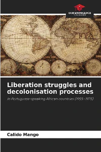 Picture of MANGO, C: LIBERATION STRUGGLES AND DECOLONISATION PROCESSES