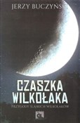 Zobacz : Czaszka wi... - Jerzy Buczyński