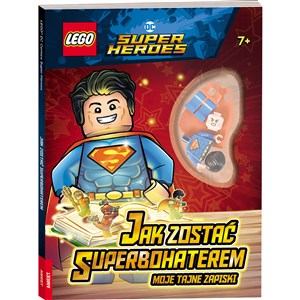 Obrazek Lego Dc Comics Super Heroes Jak zostać Superbohaterem Moje tajne zapiski