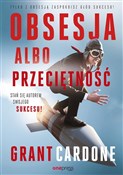 Polska książka : Obsesja al... - Grant Cardone