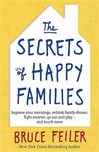 Picture of The Secrets of Happy Families by Bruce Feiler