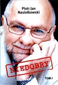 Zobacz : Niedobry T... - Piotr Jan Nasiołkowski