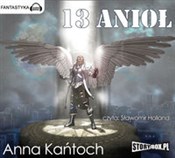 polish book : 13 Anioł - Anna Kańtoch