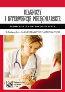 Picture of Diagnozy i interwencje pielęgniarskie Podręcznik dla studiów medycznych