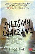 Byliśmy łg... - E. Lockhart -  books in polish 