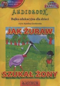 Obrazek [Audiobook] Jak żuraw szukał żony