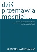 Dziś przem... - Alfreda Walkowska -  books from Poland