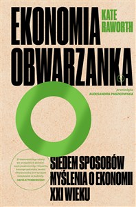 Picture of Ekonomia Obwarzanka Siedem sposobów myślenia o ekonomii XXI wieku