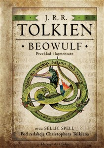 Obrazek Beowulf. Przekład i komentarz oraz Sellic Spell pod redakcją Christophera Tolkiena