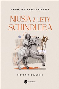 Picture of Niusia z listy Schindlera Historia ocalenia