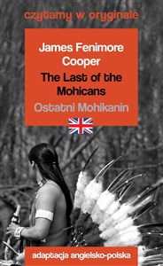 Obrazek The Last of the Mohicans / Ostatni Mohikanin adaptacja angielsko-polska