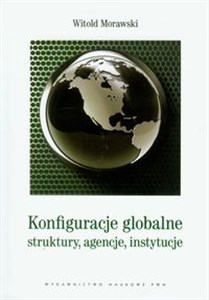 Obrazek Konfiguracje globalne struktury, agencje, instytucje