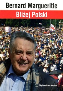 Picture of Bliżej Polski Historia przeżywana dzień po dniu przez świadka wydarzeń