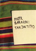 Tak jak tu... - Piotr Barański -  books in polish 