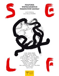 Picture of Self Polifonia współczesnych terapeutów Gestalt Polifonia współczesnych terapeutów Gestalt