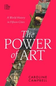 Obrazek The Power of Art A World History in Fifteen Cities