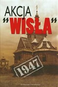 Akcja Wisł... - Eugeniusz Misiło -  books from Poland