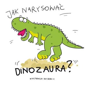 Picture of Jak narysować dinozaura?