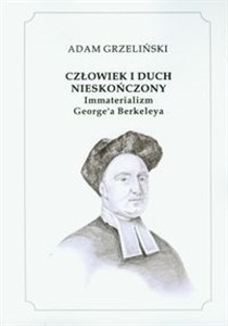 Obrazek Człowiek i duch nieskończony Immaterializm George'a Berkeleya