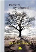 Jak to się... - Barbara Rybałtowska -  Polish Bookstore 