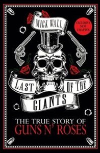 Picture of Last of the Giants The true story of Guns N’ Roses