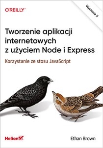 Picture of Tworzenie aplikacji internetowych z użyciem Node i Express Korzystanie ze stosu JavaScript