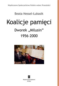 Picture of Koalicje pamięci Dworek „Milusin” 1956-2000