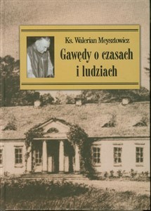 Obrazek Gawędy o czasach i ludziach nowe