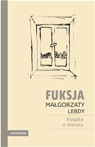 Obrazek Fuksja Małgorzaty Lebdy. Książka o wierszu