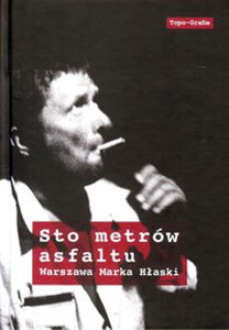 Picture of Sto metrów asfaltu Warszawa Marka Hłaski
