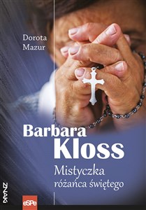 Picture of Barbara Kloss Mistyczka różańca świętego