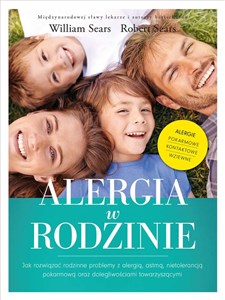 Obrazek Alergia w rodzinie Jak rozwiązać rodzinne problemy z alergią astmą nietolerancją pokarmową oraz dolegliwościami towarzyszącymi