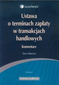 Obrazek Ustawa o terminach zapłaty w transakcjach handlowych Komentarz