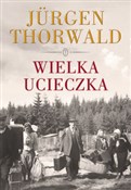 Wielka uci... - Jurgen Thorwald -  Polish Bookstore 