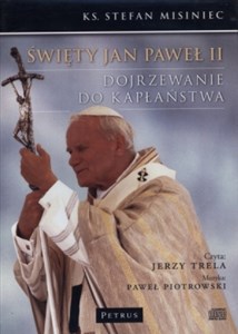 Picture of [Audiobook] Święty Jan Paweł II Dojrzewanie do kapłaństwa