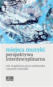 Obrazek Miejsca muzyki Perspektywa interdyscyplinarna