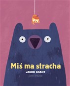Miś ma str... - Jacob Grant -  foreign books in polish 