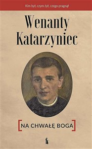 Obrazek Wenanty Katarzyniec. Na chwałę Boga