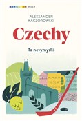 Czechy - Aleksander Kaczorowski -  Polish Bookstore 