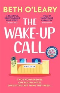 Picture of The Wake-Up Call The addictive enemies-to-lovers romcom from the million-copy bestselling author of THE FLATSHARE