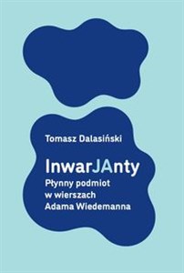 Picture of InwarJAnty Płynny podmiot w wierszach Adama Wiedemanna