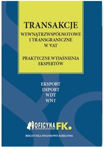 Picture of Transakcje wewnątrzwspólnotowe i transgraniczne w VAT praktyczne wyjaśnienia ekspertów