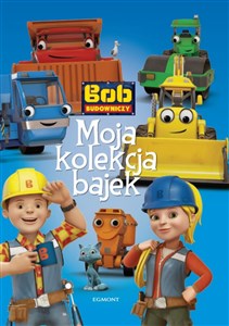 Obrazek Bob Budowniczy Moja kolekcja bajek