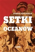 Zobacz : Setki ocea... - Paweł Stelmach