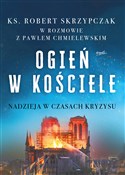Ogień w Ko... - Robert Skrzypczak, Paweł Chmielewski -  books in polish 