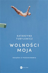 Picture of Wolności moja Książka o poszukiwaniu