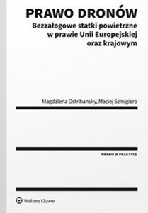 Picture of Prawo dronów Bezzałogowe statki powietrzne w prawie Unii Europejskiej oraz krajowym