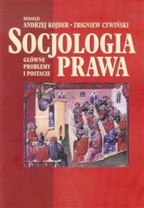 Obrazek Socjologia prawa Główne problemy i postacie